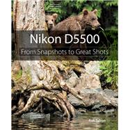 Nikon D5500 From Snapshots to Great Shots