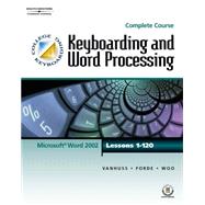 Keyboarding and Word Processing: Microsoft Word 2002 : Complete Course Lessons 1-120