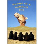 Glory in a Camel's Eye