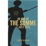 24 Hours at the Somme 1 July 1916