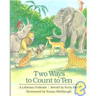 Two Ways to Count to Ten: A Liberian Folktale