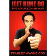 Jeet Kune Do: The Appalachian Way