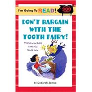 I'm Going to Read® (Level 4): Don't Bargain with the Tooth Fairy! 44 Ridiculous Rules Every Kid Should Know