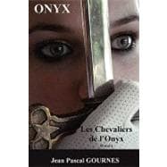 Onyx, Les Chevaliers De L'onyx