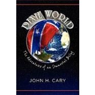 Dixie World: The Adventures of an Immortal Being
