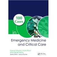 100 Cases in Emergency Medicine and Critical Care, First Edition