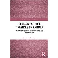 Plutarch’s Three Treatises on Animals
