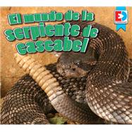 El mundo de la serpiente de cascabel (A Rattlesnake’s World)