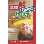 Starting Sensory Integration Therapy : Fun Activities That Won't Destroy Your Home