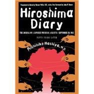 Hiroshima Diary: The Journal of a Japanese Physician, August 6-September 30, 1945 : Fifty Years Later