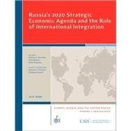 Russia's 2020 Strategic Economic Goals and the Role of International Integration