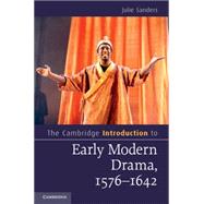 The Cambridge Introduction to Early Modern Drama, 1572-1642