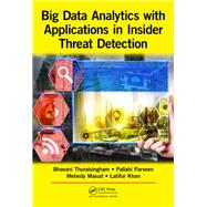 Big Data Analytics with Applications in Insider Threat Detection