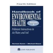 Handbook of Environmental Health, Fourth Edition, Volume II: Pollutant Interactions in Air, Water, and Soil