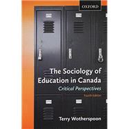 The Sociology of Education in Canada: Critical Perspectives