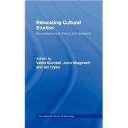 Relocating Cultural Studies: Developments in Theory and Research