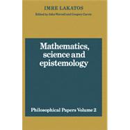 Mathematics, Science and Epistemology: Volume 2, Philosophical Papers
