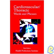 Cardiovascular/Thoracic Words & Phrases