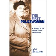 The First Policewoman: A History of the Salinas Police Department