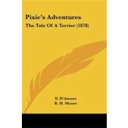 Pixie's Adventures : The Tale of A Terrier (1878)