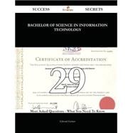 Bachelor of Science in Information Technology 29 Success Secrets - 29 Most Asked Questions On Bachelor of Science in Information Technology - What You Need To Know