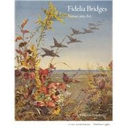 Fidelia Bridges Nature into Art