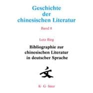 Bibliographie Zur Chinesischen Literatur in Deutscher Sprache