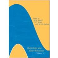 Hydrology and Water Resources: Volume 5- Additional Volume International Conference on Water Resources Management in Arid Regions, 23-27 March 2002, Kuwait