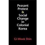 Peasant Protest & Social Change in Colonial Korea book cover, ISBN 9780295975481