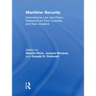 Maritime Security: International Law and Policy Perspectives from Australia and New Zealand