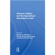 Science, Politics, And The Agricultural Revolution In Asia