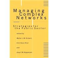 Managing Complex Networks Strategies for the Public Sector