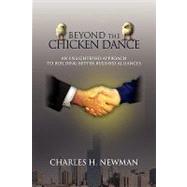 Beyond the Chicken Dance: An Enlightened Approach to Building Better Business Alliances