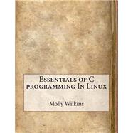 Essentials of C Programming in Linux
