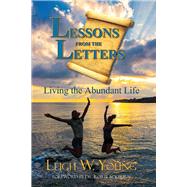 Lessons from the Letters Living the Abundant Life