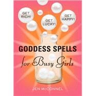 Goddess Spells for Busy Girls
