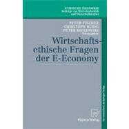 Wirtschaftsethische Fragen Der E-economy