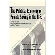 The Political Economy of Private Saving in the U.S