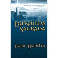 Busqueda Sagrada : Discover Sprititual Intimacy with God