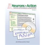 Neurons in Action 2: Tutorials and Simulations Using NEURON (Book with CD-ROM)