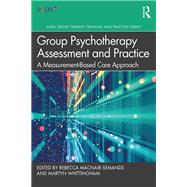 Group Psychotherapy Assessment and Practice