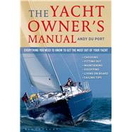 The Yacht Owner's Manual Everything you need to know to get the most out of your yacht