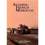 The U.s. Army Campaigns of World War II - Algeria- French Morocco