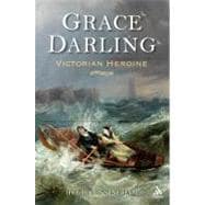Grace Darling Victorian Heroine