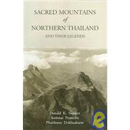 Sacred Mountains Of Northern Thailand And Their Legends