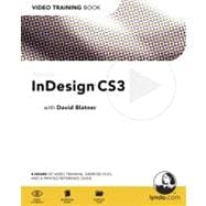 Adobe Indesign CS3 : 4 Hours of Video Trainning, Exercise Files, and A Printed Reference Guide.,9780321445483