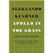 Apollo in the Grass Selected Poems