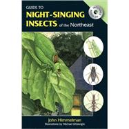 Guide to Night-Singing Insects of the Northeast