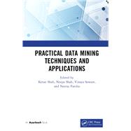 Practical Data Mining Techniques and Applications