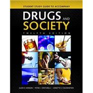 Student Study Guide to Accompany Drugs and Society